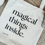 Tote Bag - Magical Things Inside